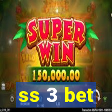 ss 3 bet